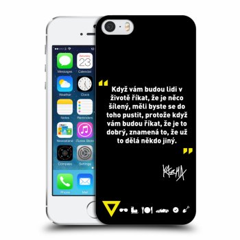Obal pre Apple iPhone 5/5S/SE - Kazma - MĚLI BYSTE SE DO TOHO PUSTIT