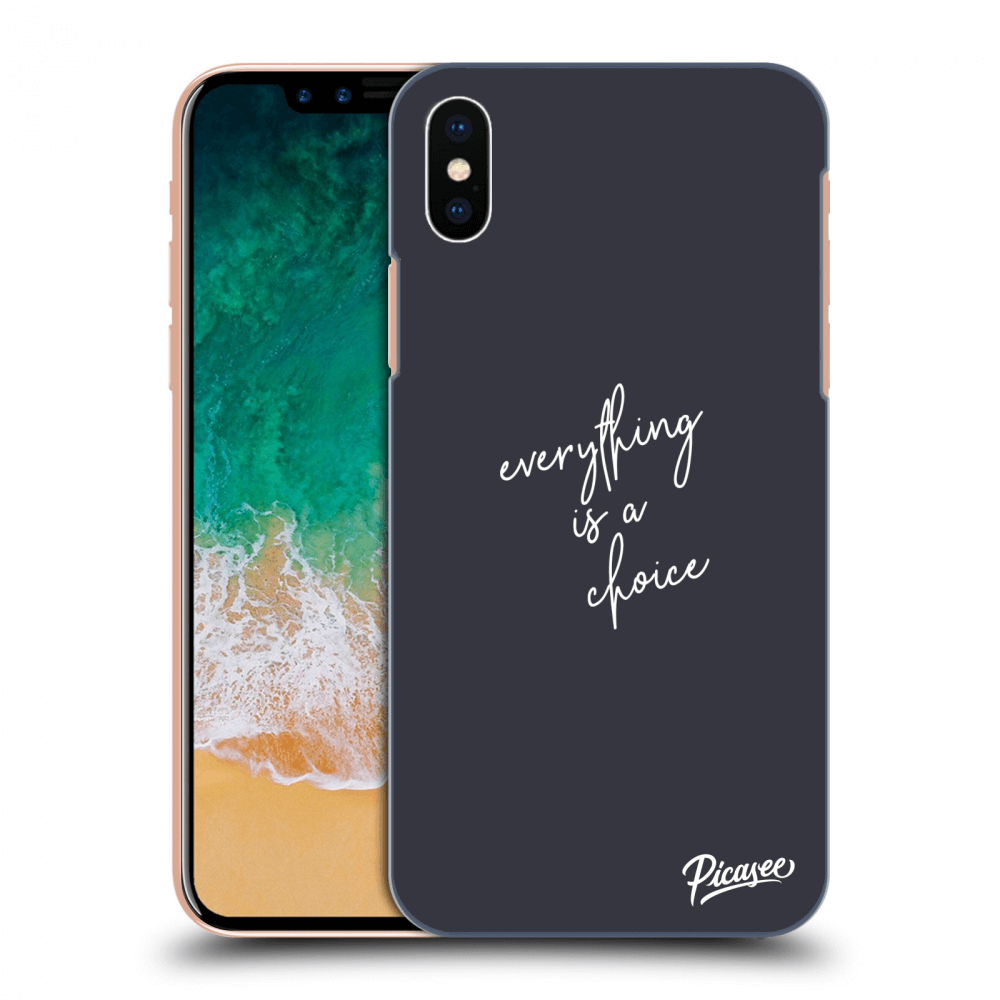 Picasee ULTIMATE CASE pro Apple iPhone X/XS - Everything is a choice