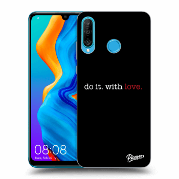 Obal pre Huawei P30 Lite - Do it. With love.