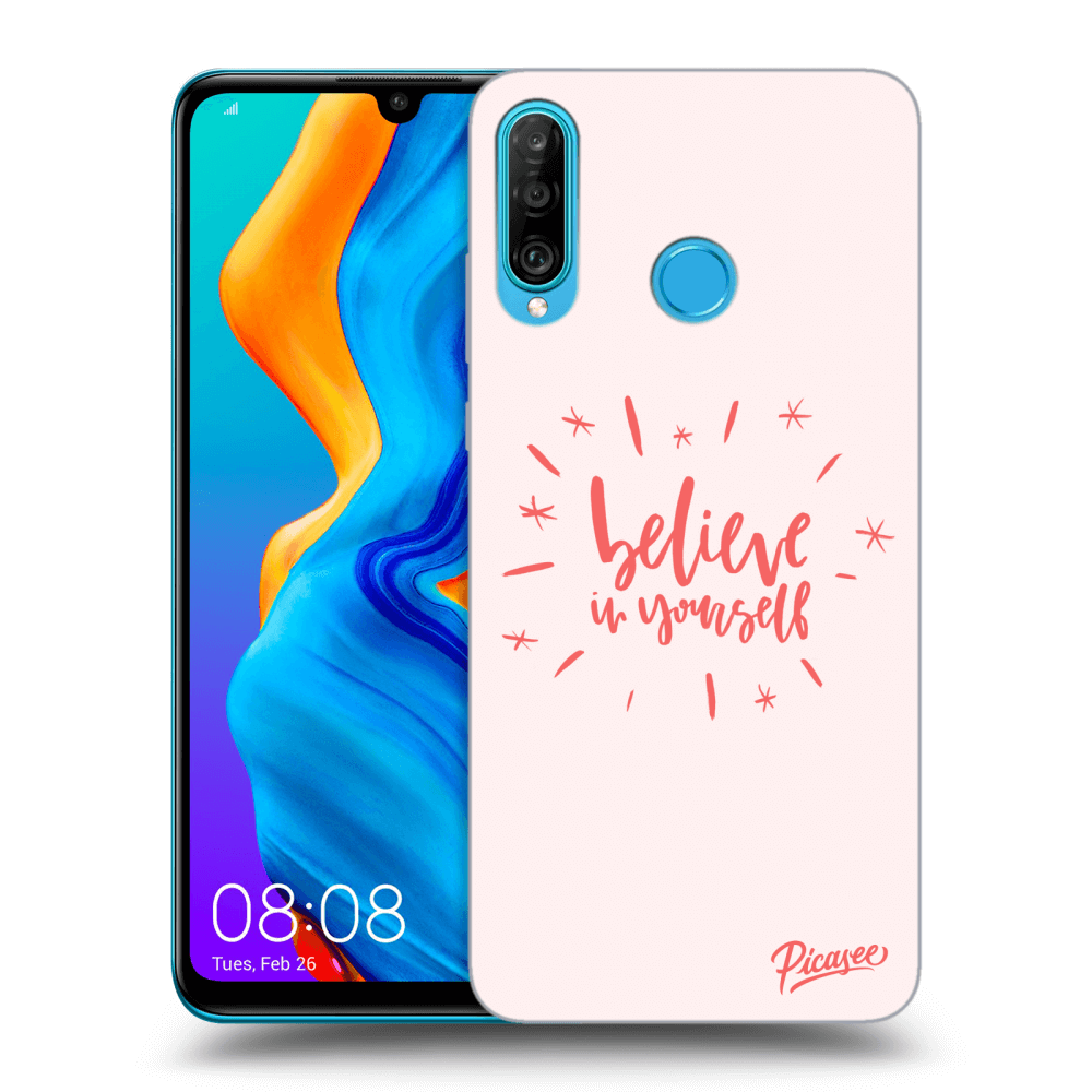 Picasee ULTIMATE CASE pro Huawei P30 Lite - Believe in yourself