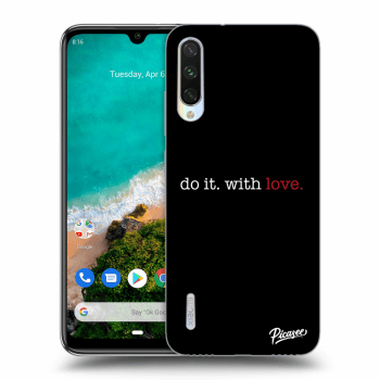 Obal pre Xiaomi Mi A3 - Do it. With love.
