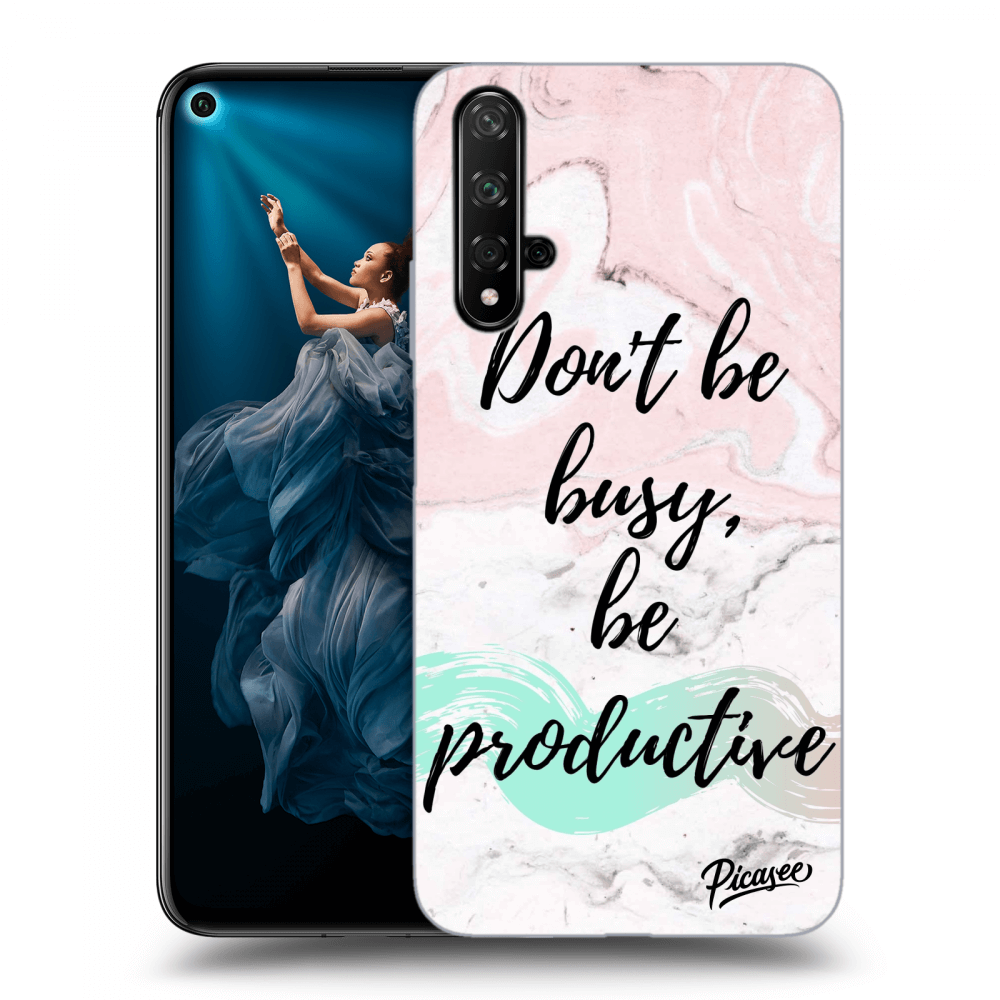 Picasee ULTIMATE CASE pro Honor 20 - Don't be busy, be productive
