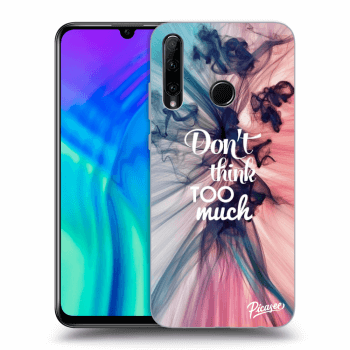 Picasee ULTIMATE CASE pro Honor 20 Lite - Don't think TOO much