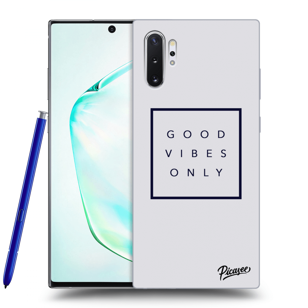 Picasee ULTIMATE CASE pro Samsung Galaxy Note 10+ N975F - Good vibes only