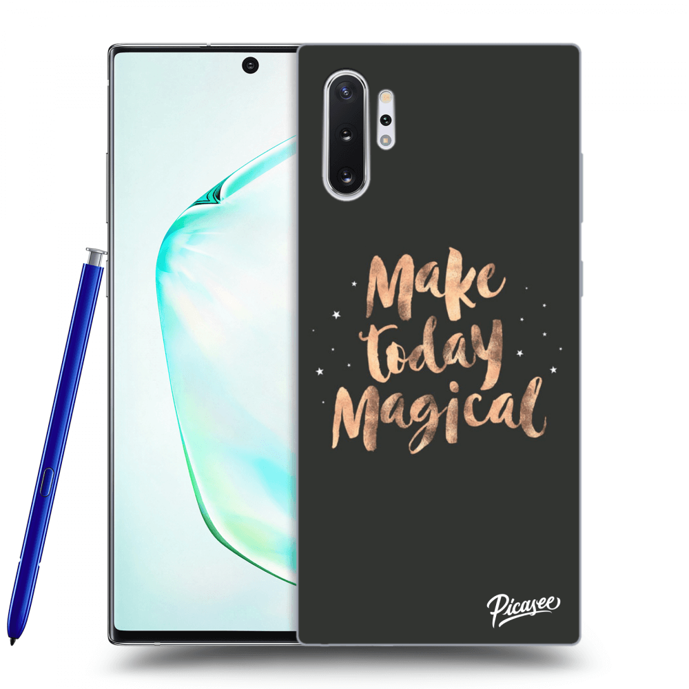 Picasee ULTIMATE CASE pro Samsung Galaxy Note 10+ N975F - Make today Magical