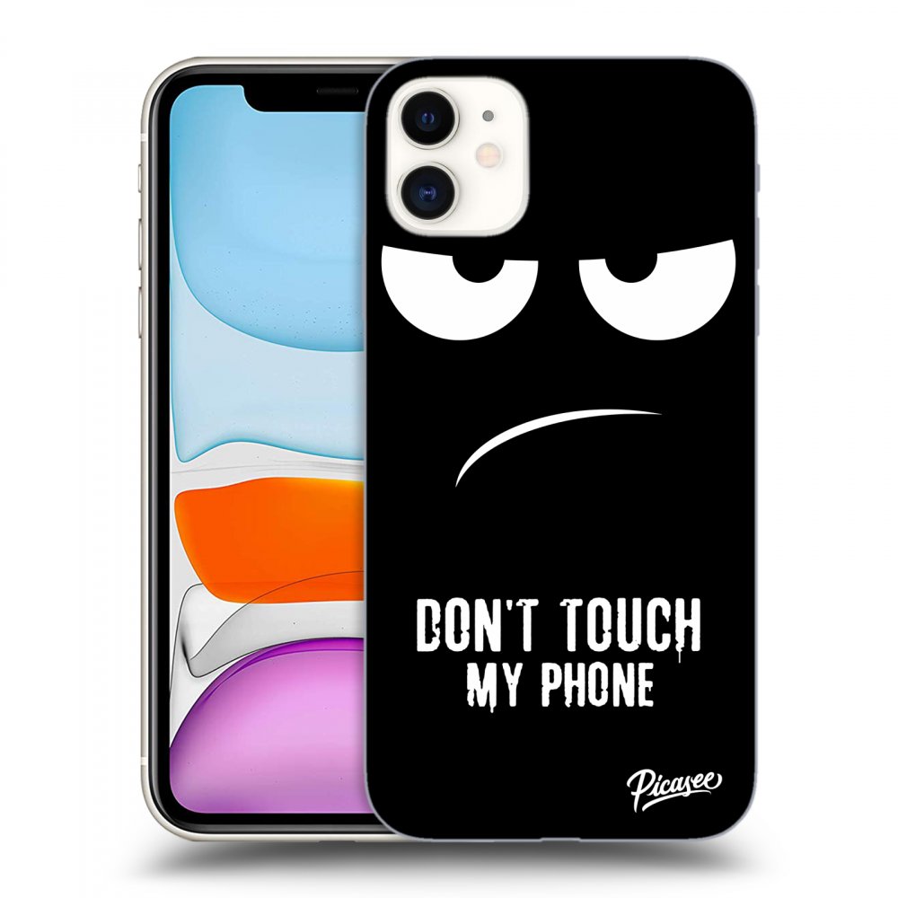 Picasee ULTIMATE CASE pro Apple iPhone 11 - Don't Touch My Phone