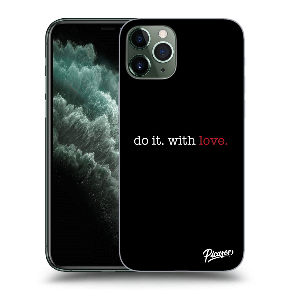 Picasee silikónový prehľadný obal pre Apple iPhone 11 Pro - Do it. With love.