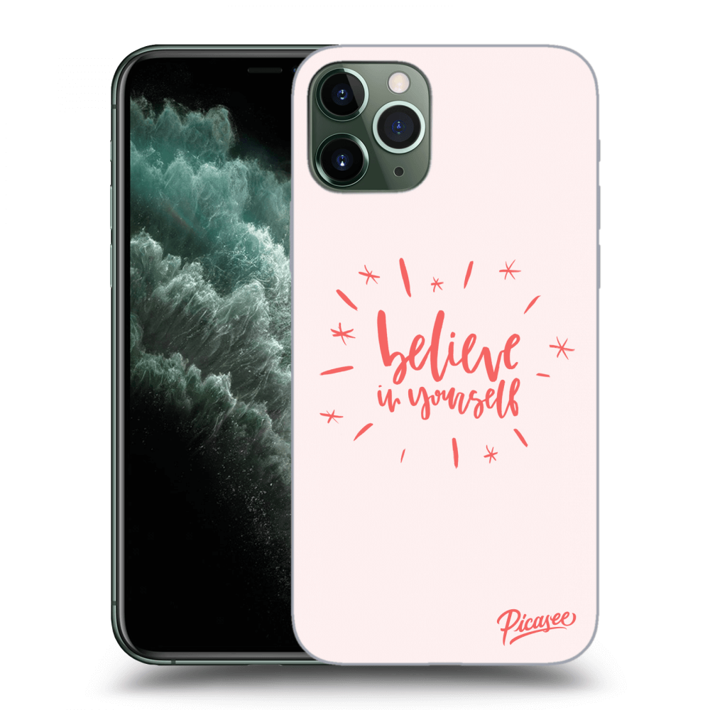 Picasee ULTIMATE CASE pro Apple iPhone 11 Pro - Believe in yourself