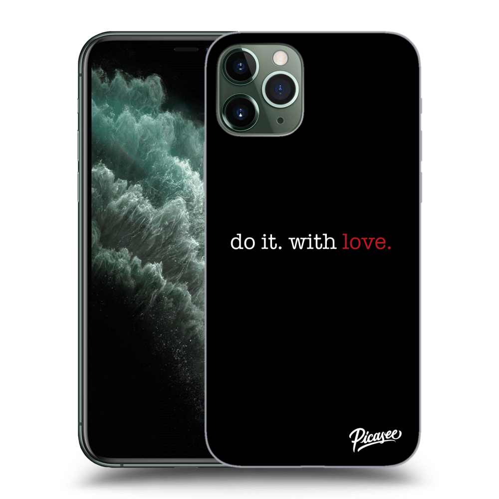 Picasee silikónový čierny obal pre Apple iPhone 11 Pro Max - Do it. With love.
