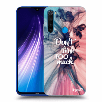 Picasee ULTIMATE CASE pro Xiaomi Redmi Note 8 - Don't think TOO much