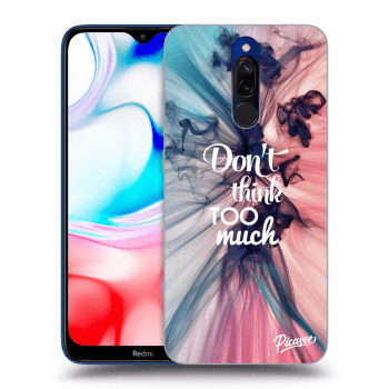 Obal pre Xiaomi Redmi 8 - Don't think TOO much