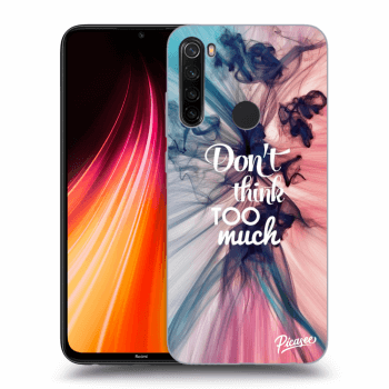 Obal pre Xiaomi Redmi Note 8T - Don't think TOO much