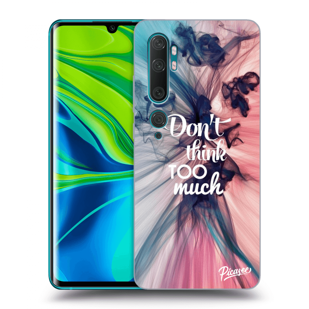 Picasee ULTIMATE CASE pro Xiaomi Mi Note 10 (Pro) - Don't think TOO much