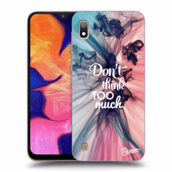 Obal pre Samsung Galaxy A10 A105F - Don't think TOO much