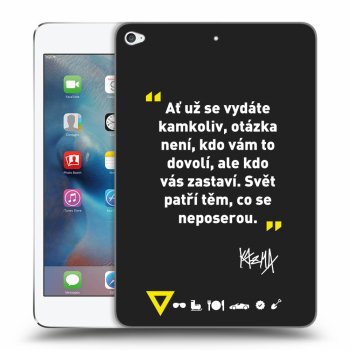 Picasee silikónový čierny obal pre Apple iPad mini 4 - Kazma - SVĚT PATŘÍ TĚM, CO SE NEPOSEROU