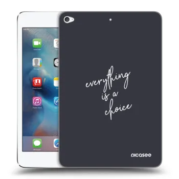 Obal pre Apple iPad mini 4 - Všetko je na tebe