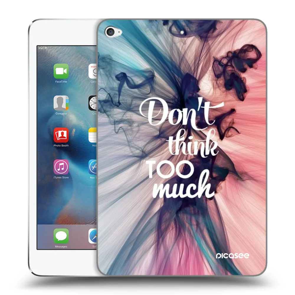Silikónový prehľadný obal pre Apple iPad mini 4 - Nemysli toľko