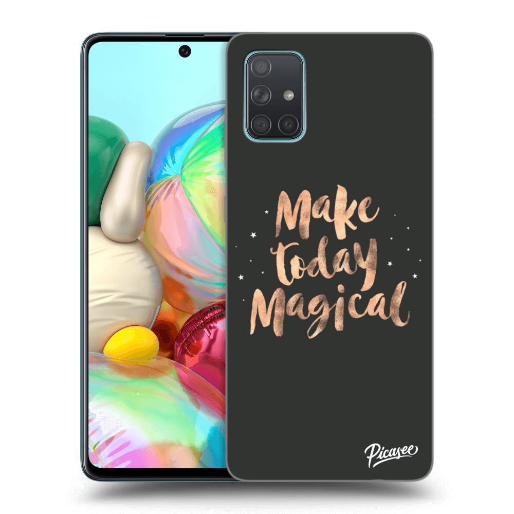Picasee ULTIMATE CASE pro Samsung Galaxy A71 A715F - Make today Magical