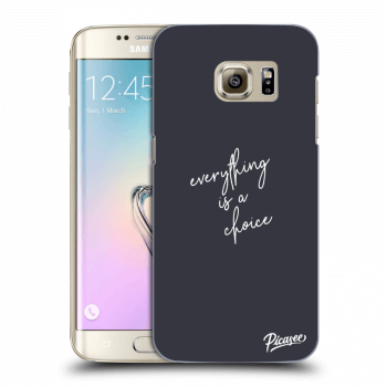 Obal pre Samsung Galaxy S7 Edge G935F - Everything is a choice