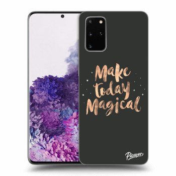 Picasee ULTIMATE CASE pro Samsung Galaxy S20+ G985F - Make today Magical