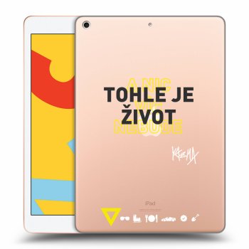 Obal pre Apple iPad 10.2" 2019 (7. gen) - Kazma - TOHLE JE ŽIVOT A NIC VÍC NEBUDE