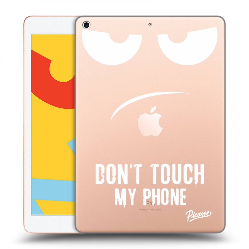 Picasee silikónový prehľadný obal pre Apple iPad 10.2" 2019 (7. gen) - Don't Touch My Phone