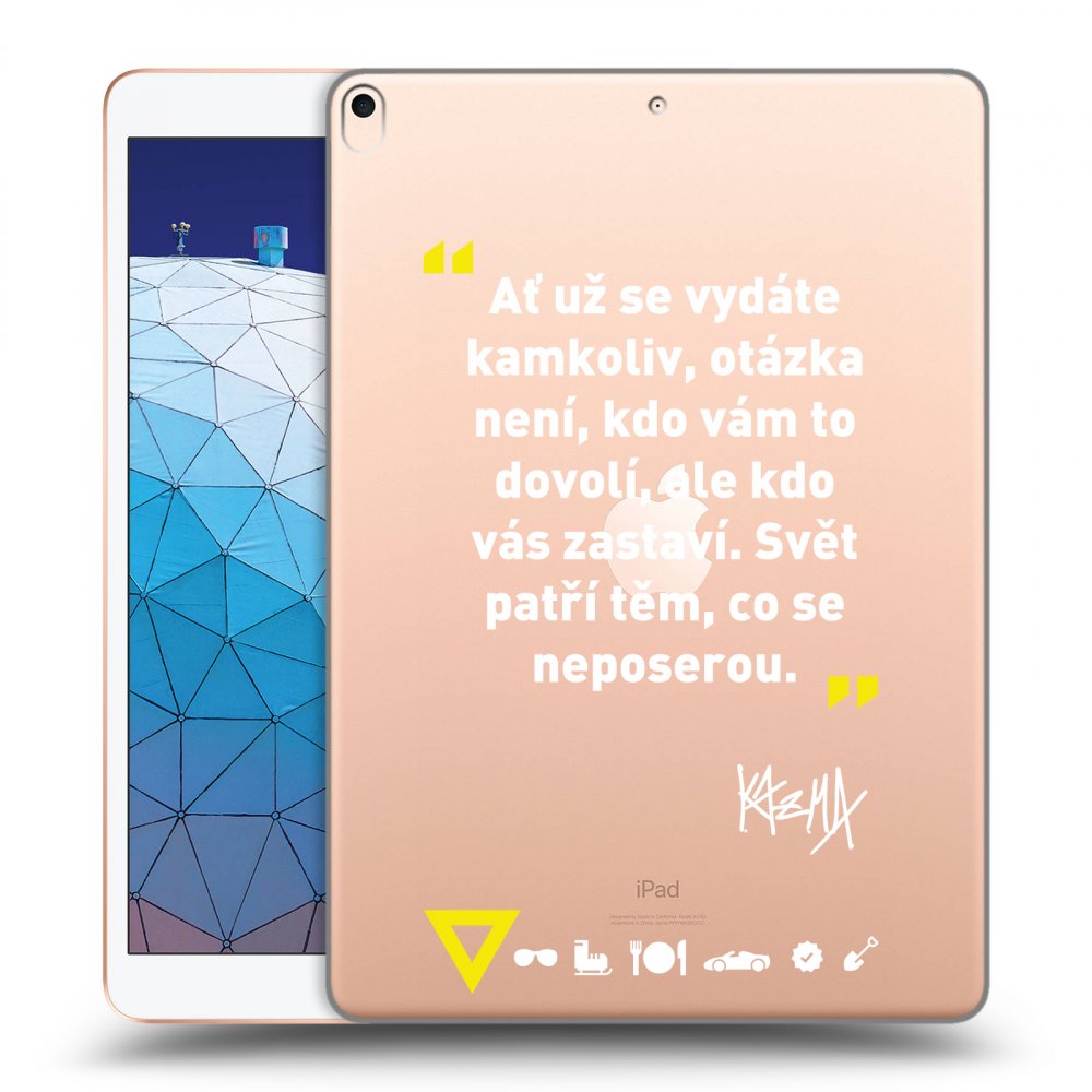 Picasee silikónový prehľadný obal pre Apple iPad Air 10.5" 2019 (3.gen) - Kazma - SVĚT PATŘÍ TĚM, CO SE NEPOSEROU