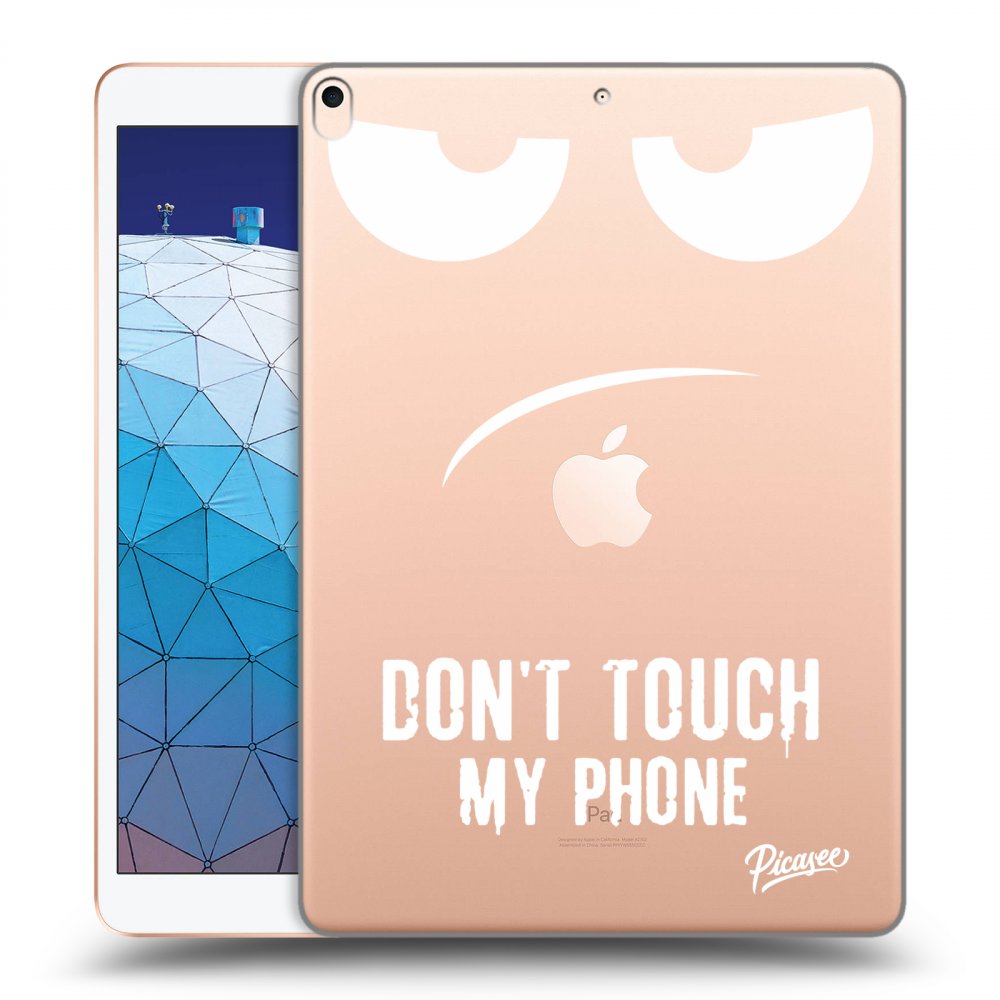 Picasee silikónový prehľadný obal pre Apple iPad Air 10.5" 2019 (3.gen) - Don't Touch My Phone