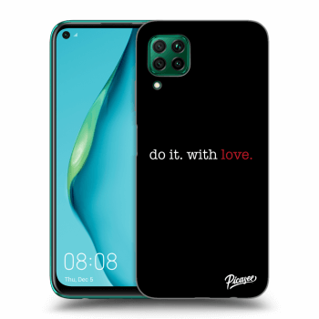 Obal pre Huawei P40 Lite - Do it. With love.