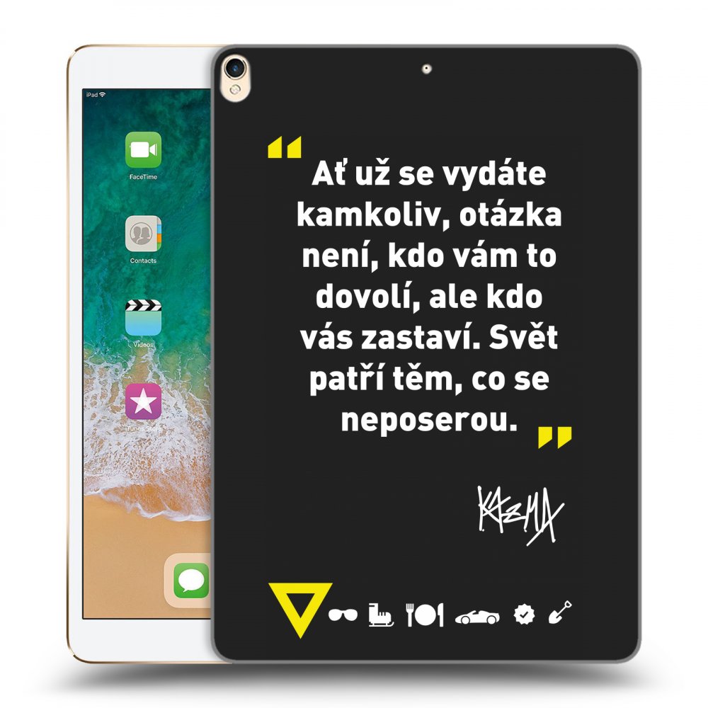 Picasee silikónový čierny obal pre Apple iPad Pro 10.5" 2017 (2. gen) - Kazma - SVĚT PATŘÍ TĚM, CO SE NEPOSEROU