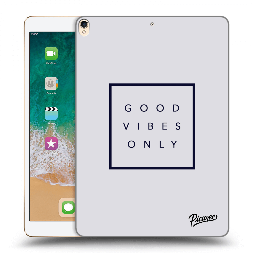 Picasee silikónový prehľadný obal pre Apple iPad Pro 10.5" 2017 (2. gen) - Good vibes only