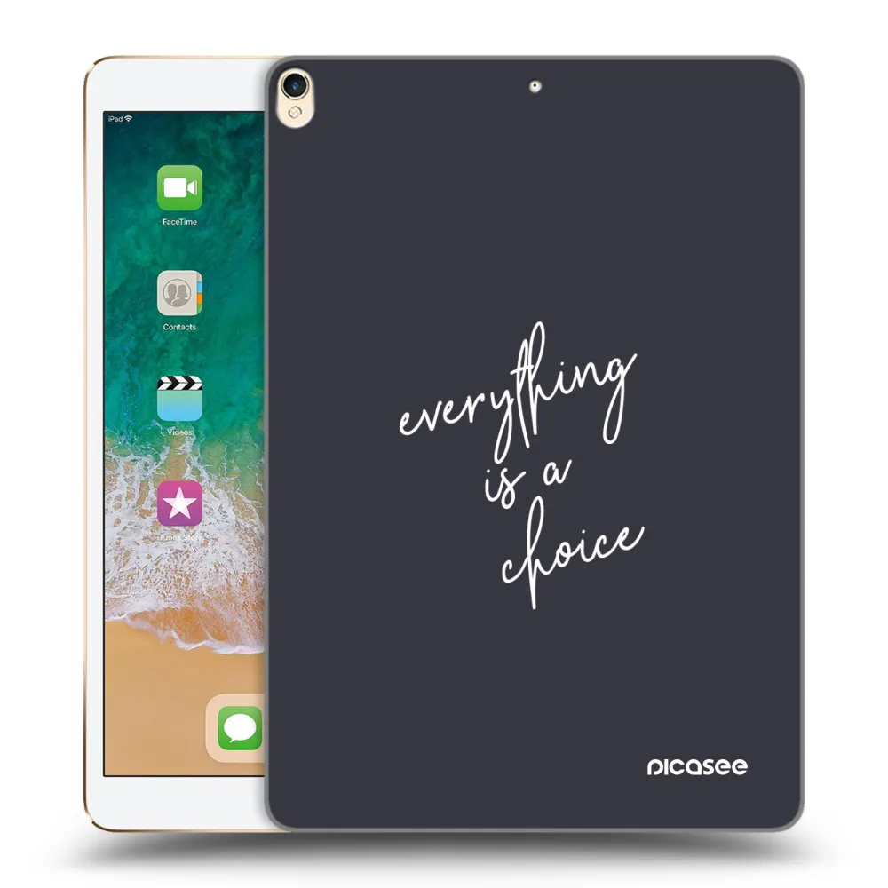 Picasee silikónový prehľadný obal pre Apple iPad Pro 10.5" 2017 (2. gen) - Všetko je na tebe