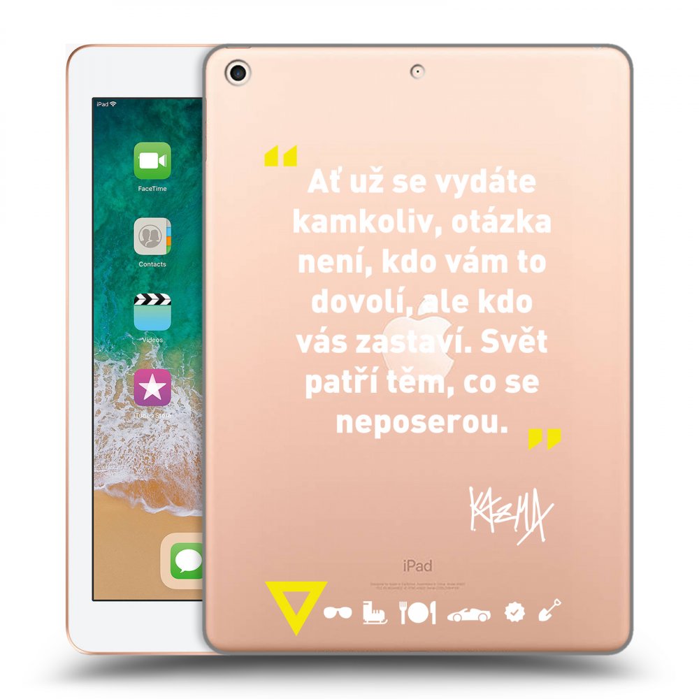 Picasee silikónový prehľadný obal pre Apple iPad 9.7" 2018 (6. gen) - Kazma - SVĚT PATŘÍ TĚM, CO SE NEPOSEROU