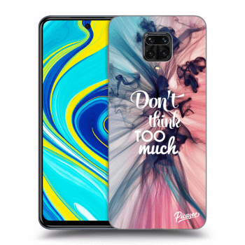 Obal pre Xiaomi Redmi Note 9 Pro - Don't think TOO much