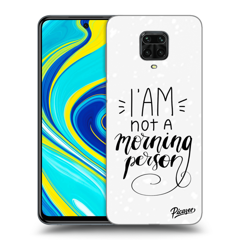 Picasee ULTIMATE CASE pro Xiaomi Redmi Note 9 Pro - I am not a morning person