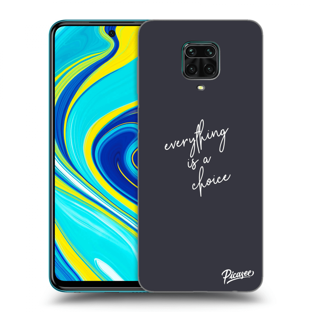 Picasee ULTIMATE CASE pro Xiaomi Redmi Note 9S - Everything is a choice