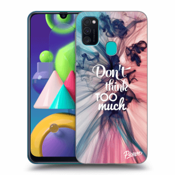 Obal pre Samsung Galaxy M21 M215F - Don't think TOO much