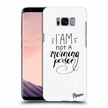 Picasee ULTIMATE CASE pro Samsung Galaxy S8 G950F - I am not a morning person