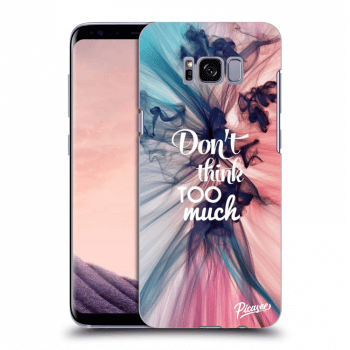 Obal pre Samsung Galaxy S8 G950F - Don't think TOO much