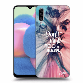Obal pre Samsung Galaxy A30s A307F - Don't think TOO much