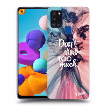 Obal pre Samsung Galaxy A21s - Don't think TOO much