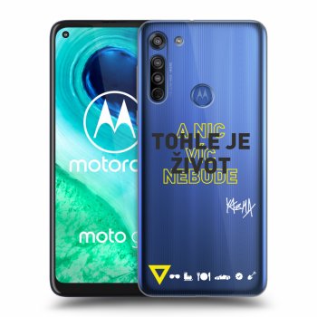 Obal pre Motorola Moto G8 - Kazma - TOHLE JE ŽIVOT A NIC VÍC NEBUDE