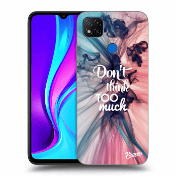 Obal pre Xiaomi Redmi 9C - Don't think TOO much