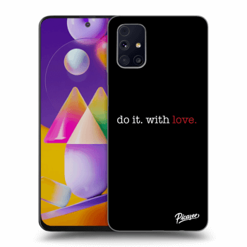 Obal pre Samsung Galaxy M31s - Do it. With love.
