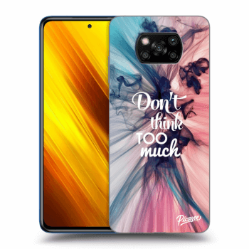 Obal pre Xiaomi Poco X3 - Don't think TOO much