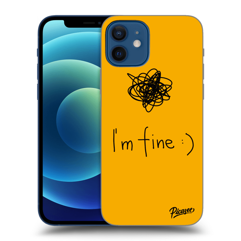 Picasee ULTIMATE CASE pro Apple iPhone 12 - I am fine