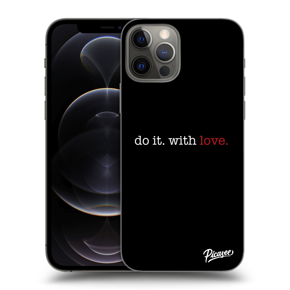 Picasee silikónový prehľadný obal pre Apple iPhone 12 Pro - Do it. With love.