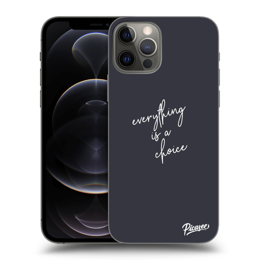 Picasee silikónový čierny obal pre Apple iPhone 12 Pro - Všetko je na tebe