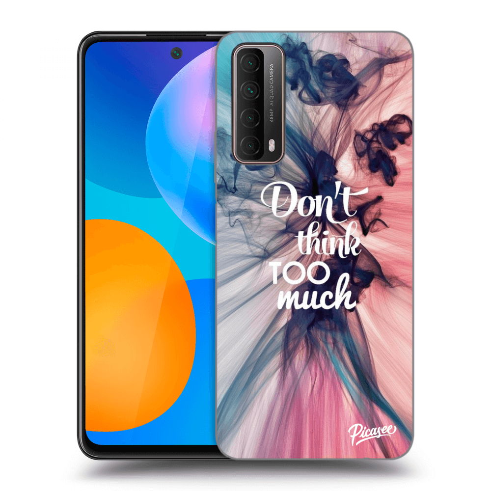 Picasee ULTIMATE CASE pro Huawei P Smart 2021 - Don't think TOO much