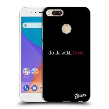 Obal pre Xiaomi Mi A1 Global - Do it. With love.